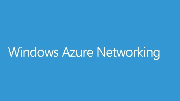 Windows Azure Networking 