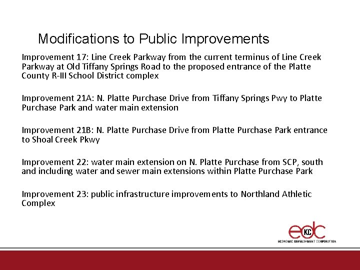 Modifications to Public Improvements Improvement 17: Line Creek Parkway from the current terminus of