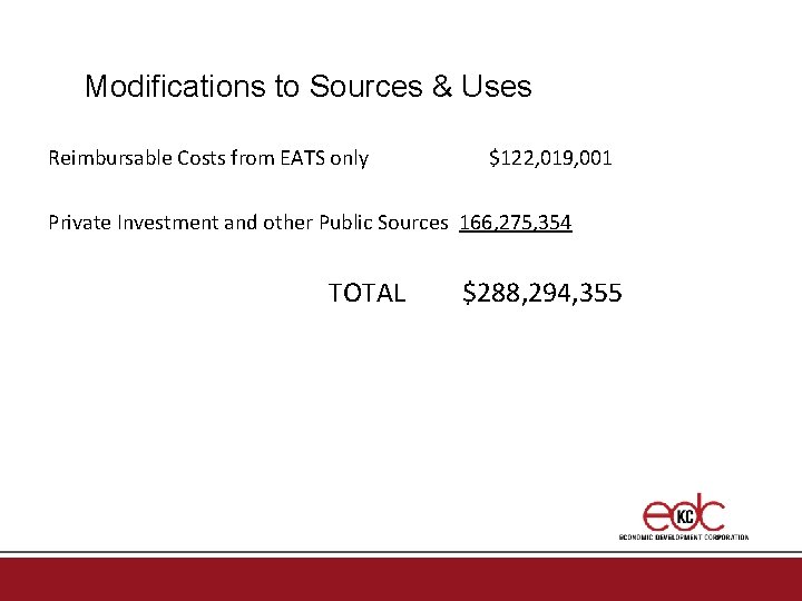 Modifications to Sources & Uses Reimbursable Costs from EATS only $122, 019, 001 Private
