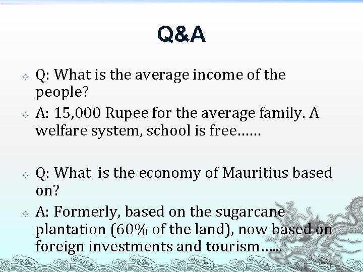 Q&A Q: What is the average income of the people? A: 15, 000 Rupee