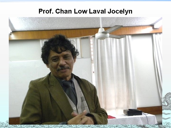 Prof. Chan Low Laval Jocelyn 