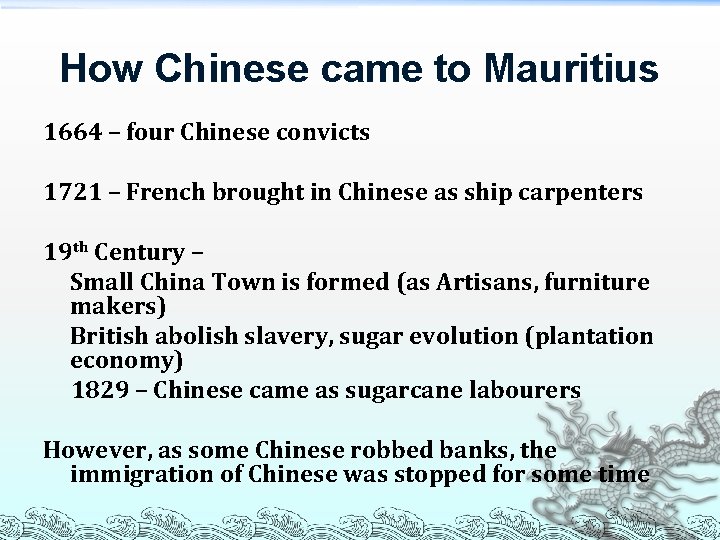 How Chinese came to Mauritius 1664 – four Chinese convicts 1721 – French brought