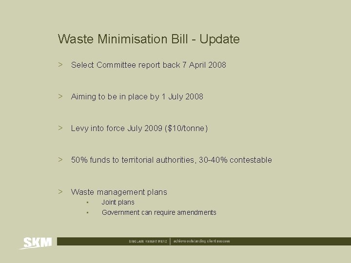 Waste Minimisation Bill - Update > Select Committee report back 7 April 2008 >