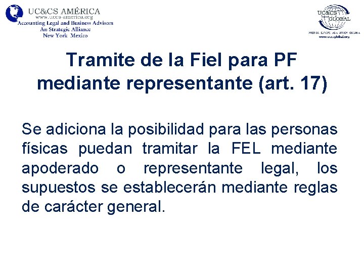 Tramite de la Fiel para PF mediante representante (art. 17) Se adiciona la posibilidad