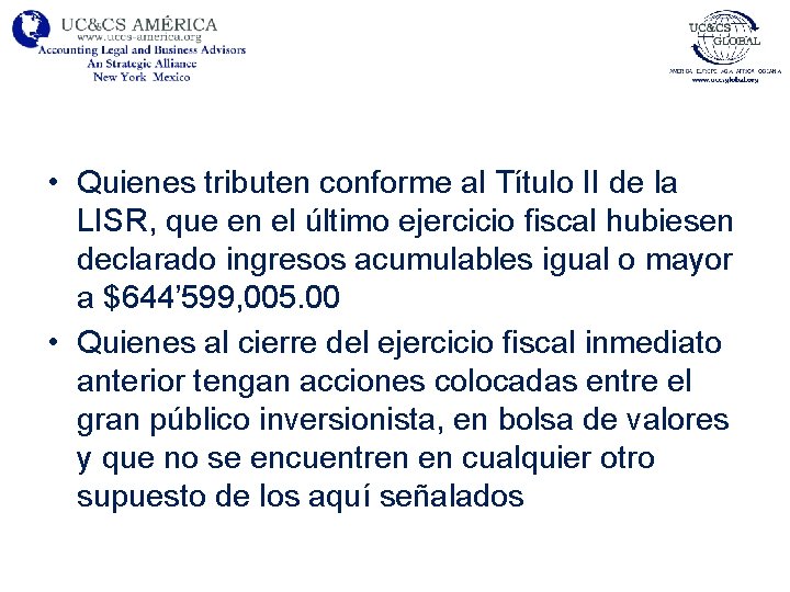  • Quienes tributen conforme al Título II de la LISR, que en el