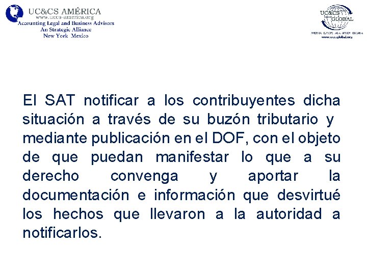 El SAT notificar a los contribuyentes dicha situación a través de su buzón tributario