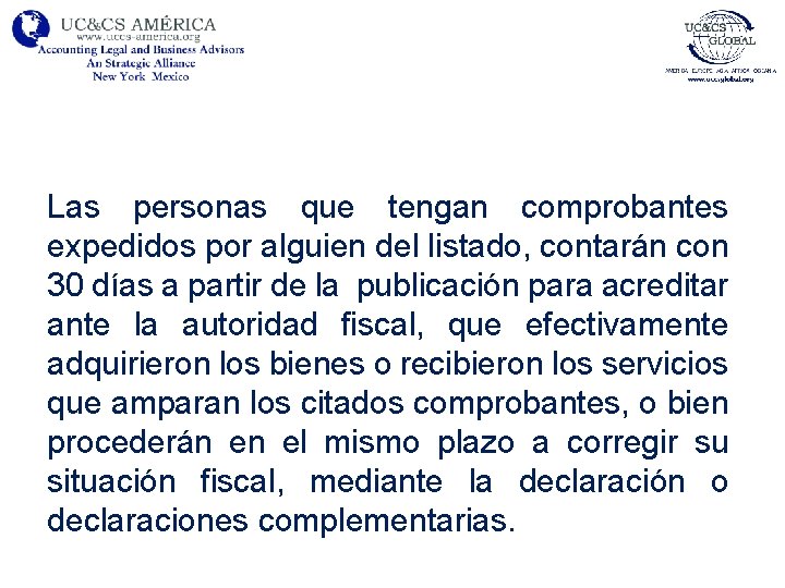 Las personas que tengan comprobantes expedidos por alguien del listado, contarán con 30 días