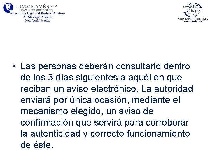  • Las personas deberán consultarlo dentro de los 3 días siguientes a aquél