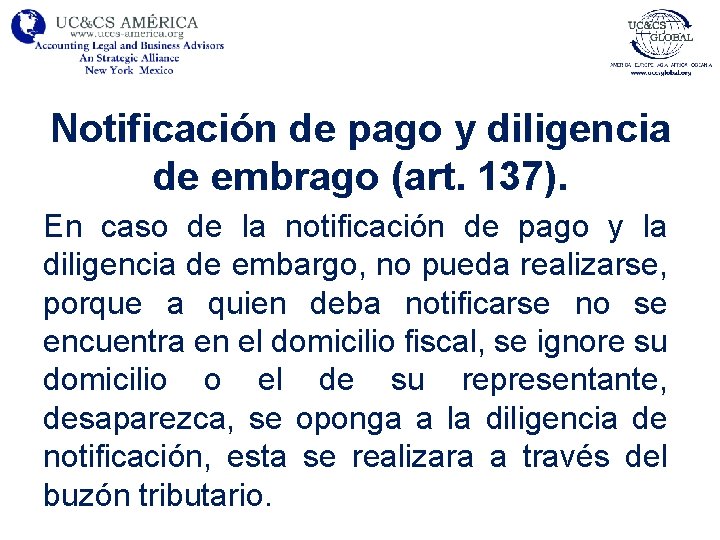 Notificación de pago y diligencia de embrago (art. 137). En caso de la notificación