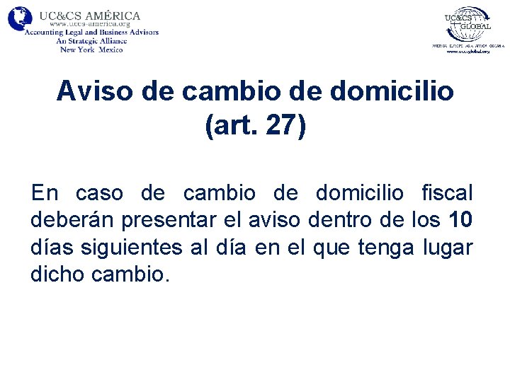 Aviso de cambio de domicilio (art. 27) En caso de cambio de domicilio fiscal