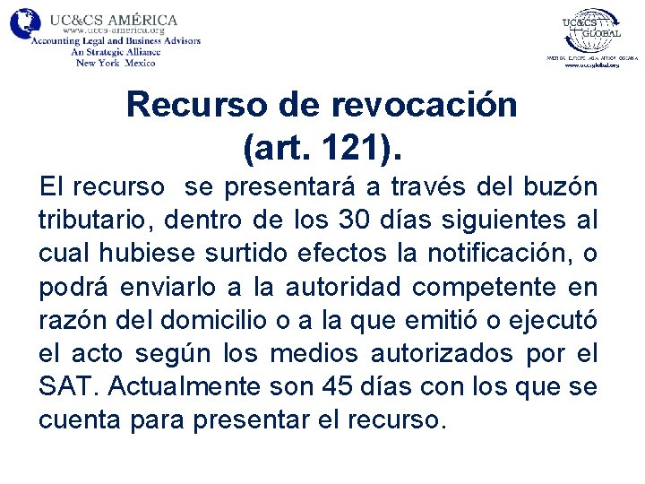 Recurso de revocación (art. 121). El recurso se presentará a través del buzón tributario,