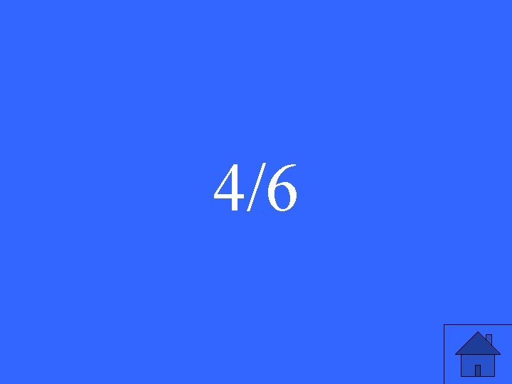4/6 