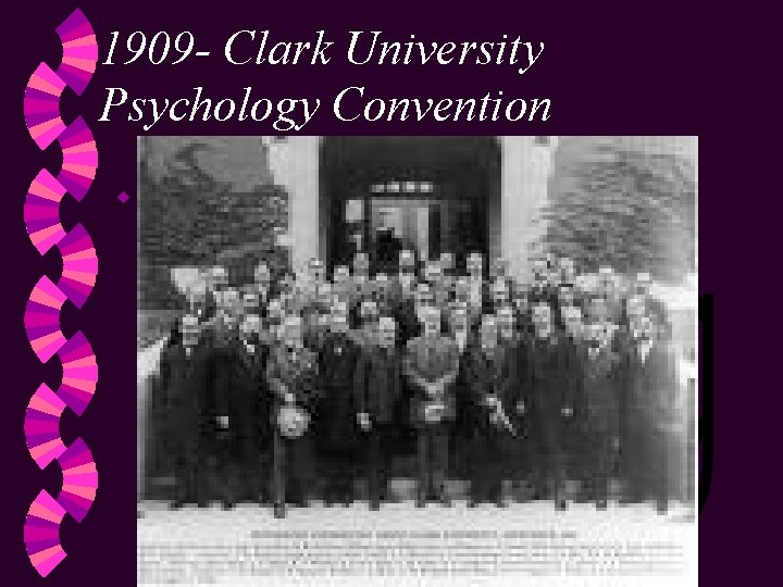 1909 - Clark University Psychology Convention w C: Documents and SettingsREEDSDesktopimages. jpg 