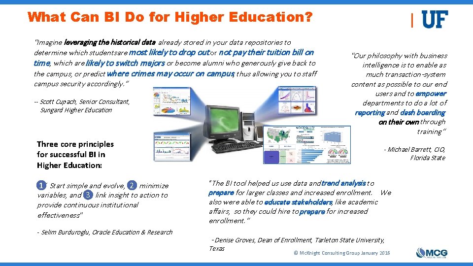 What Can BI Do for Higher Education? "Imagine leveraging the historical data already stored