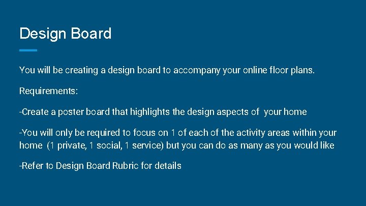 Design Board You will be creating a design board to accompany your online floor