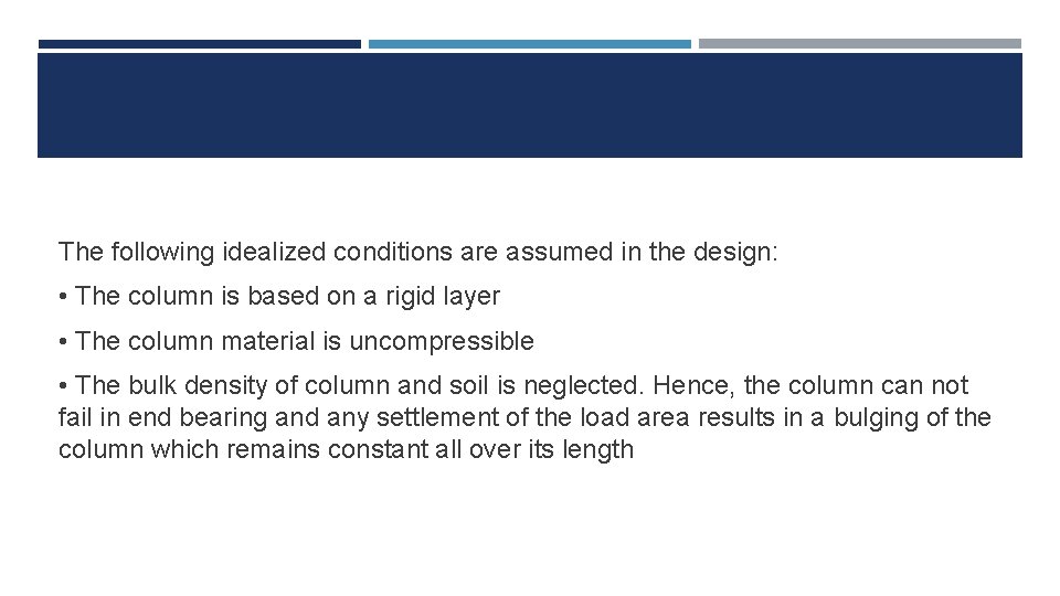 The following idealized conditions are assumed in the design: • The column is based