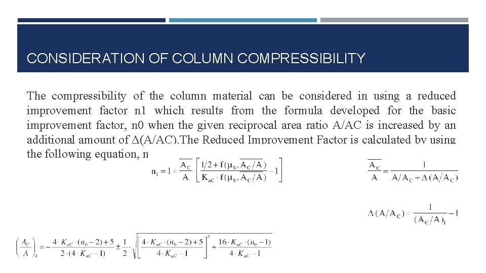 CONSIDERATION OF COLUMN COMPRESSIBILITY The compressibility of the column material can be considered in
