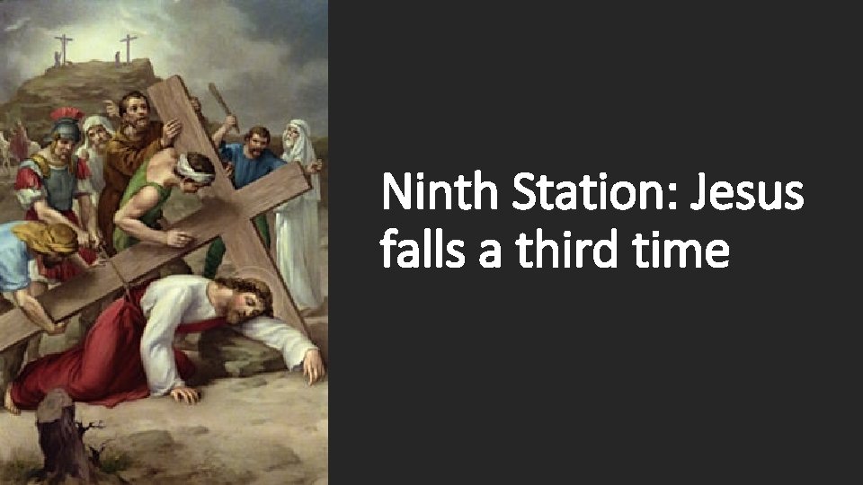 Ninth Station: Jesus falls a third time 