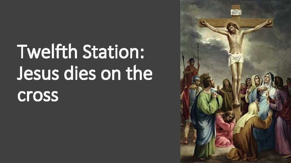 Twelfth Station: Jesus dies on the cross 