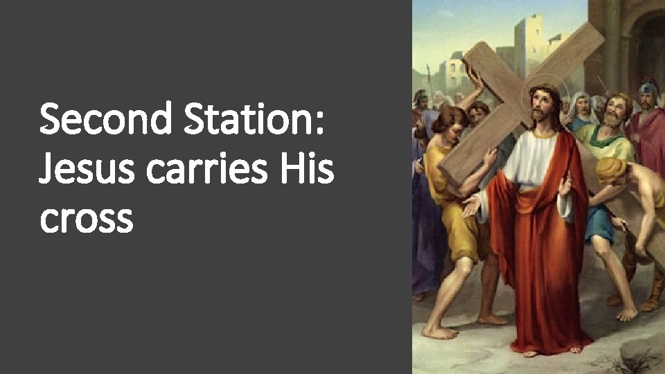 Second Station: Jesus carries His cross 
