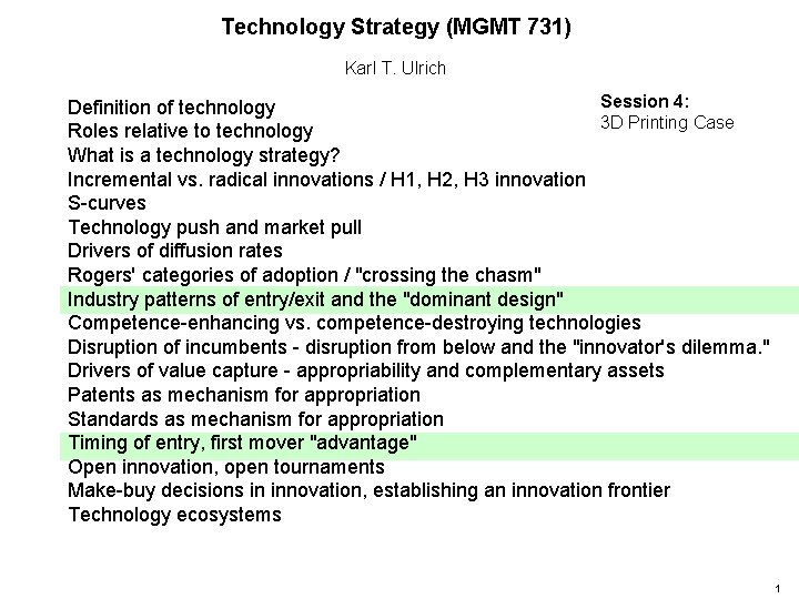 Technology Strategy (MGMT 731) Karl T. Ulrich Session 4: Definition of technology 3 D