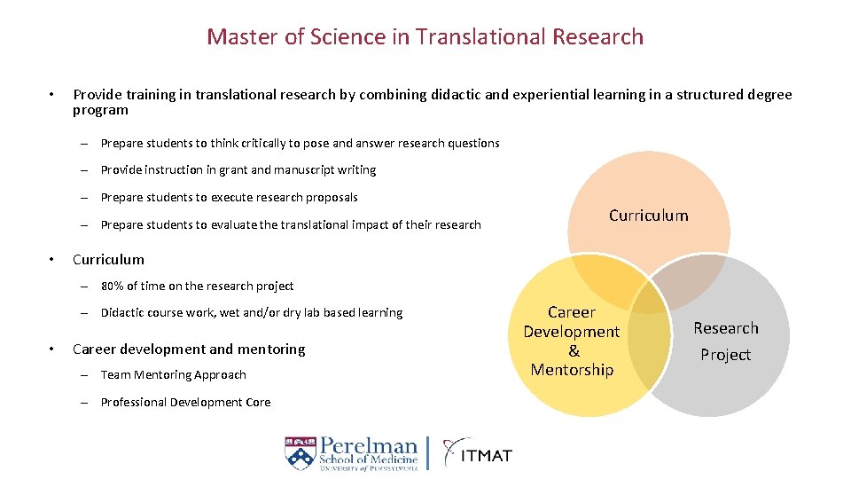 Master of Science in Translational Research • Provide training in translational research by combining