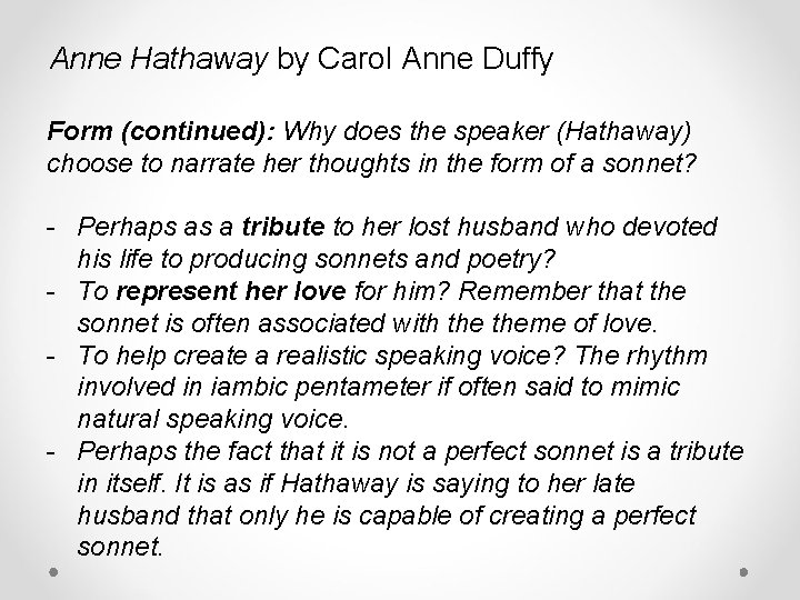 Anne Hathaway by Carol Anne Duffy Form (continued): Why does the speaker (Hathaway) choose