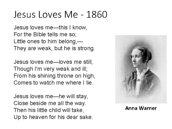 Jesus Loves Me - 1860 Jesus loves me—this I know, For the Bible tells