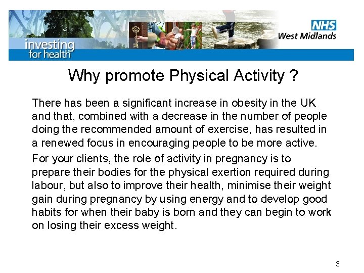 Why promote Physical Activity ? There has been a significant increase in obesity in