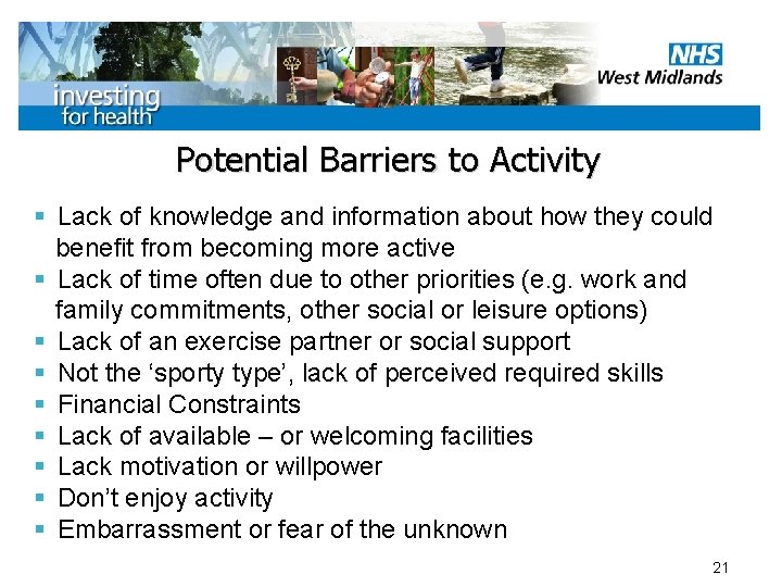 Potential Barriers to Activity § Lack of knowledge and information about how they could