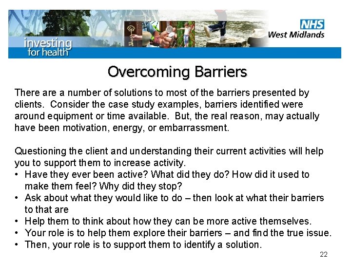 Overcoming Barriers There a number of solutions to most of the barriers presented by