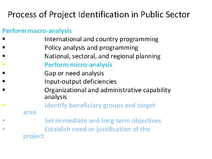 Process of Project Identification in Public Sector Perform macro-analysis § International and country programming