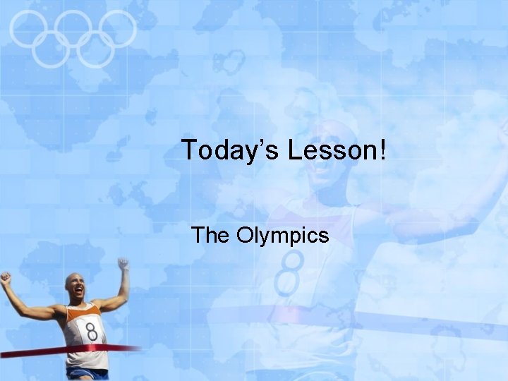 Today’s Lesson! The Olympics 