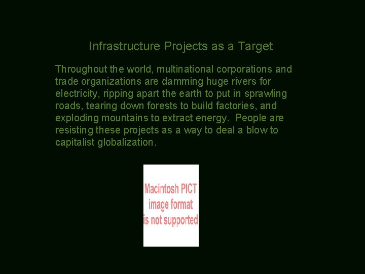 Infrastructure Projects as a Target Throughout the world, multinational corporations and trade organizations are