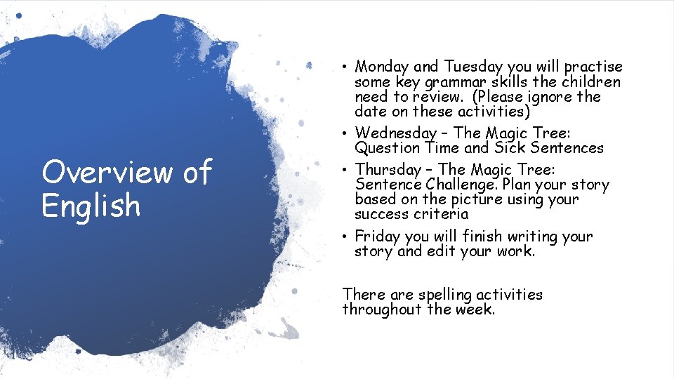 Overview of English • Monday and Tuesday you will practise some key grammar skills