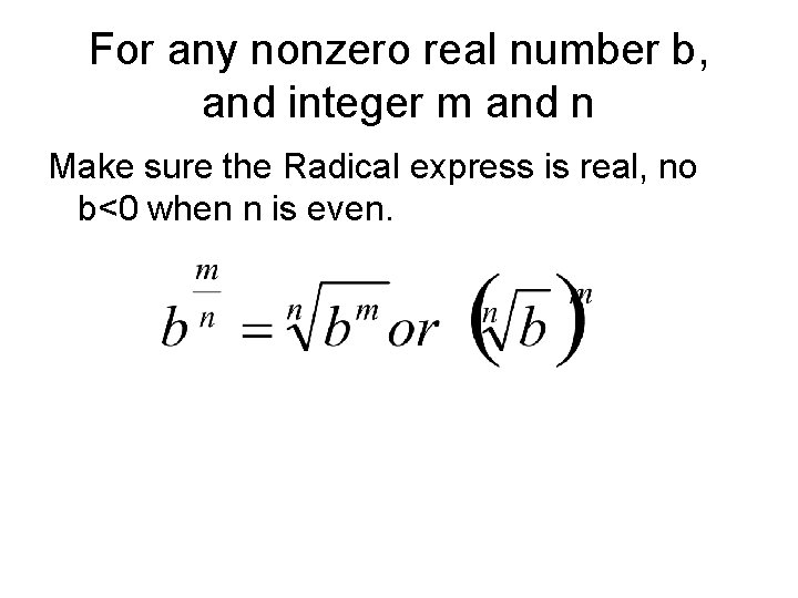 For any nonzero real number b, and integer m and n Make sure the