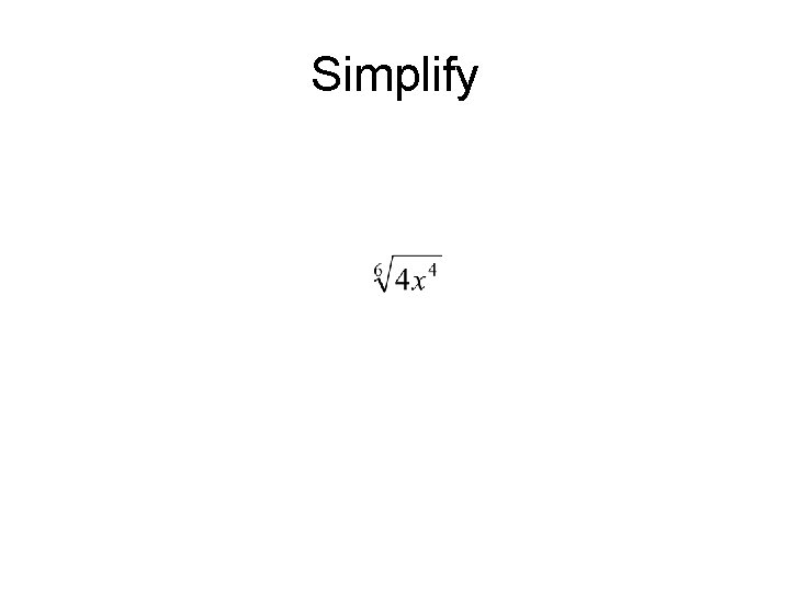 Simplify 