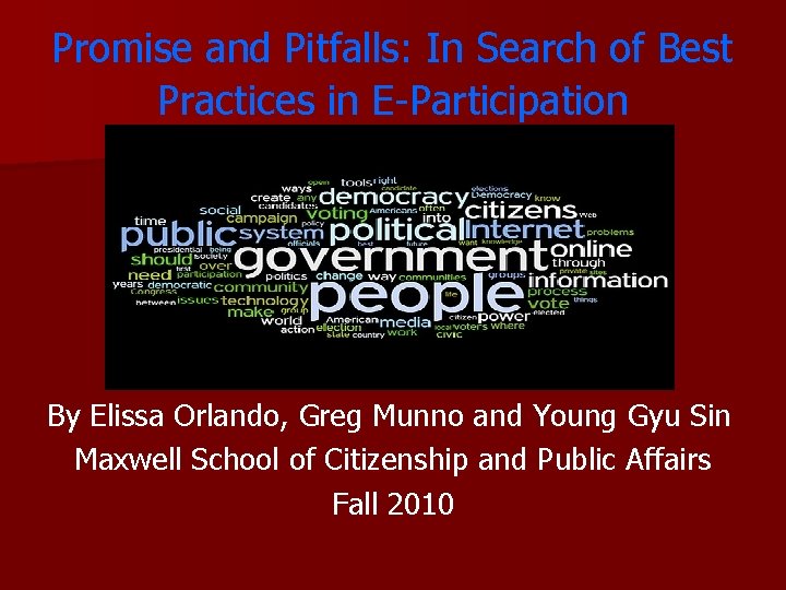 Promise and Pitfalls: In Search of Best Practices in E-Participation By Elissa Orlando, Greg