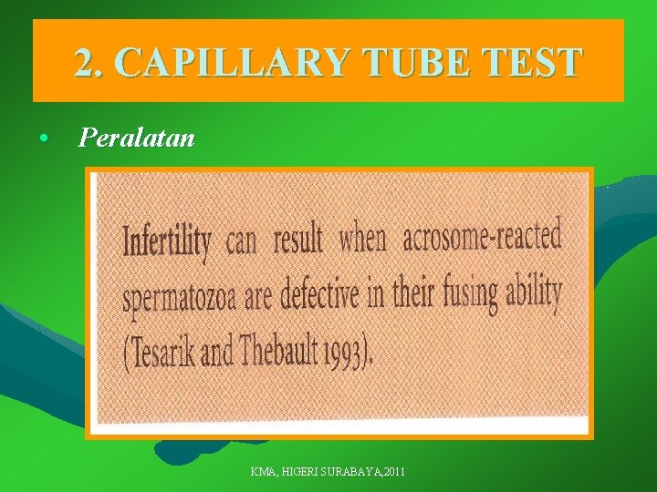 2. CAPILLARY TUBE TEST • Peralatan KMA, HIGERI SURABAYA, 2011 