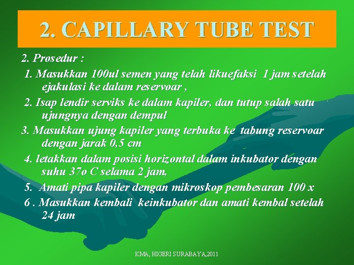 2. CAPILLARY TUBE TEST 2. Prosedur : 1. Masukkan 100 ul semen yang telah