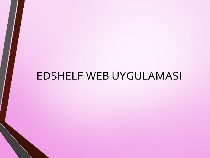 EDSHELF WEB UYGULAMASI 