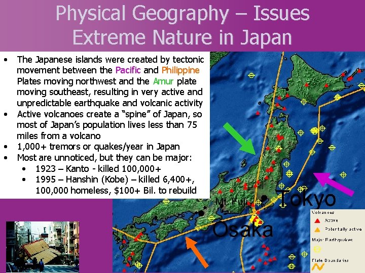 Physical Geography – Issues Extreme Nature in Japan • • The Japanese islands were Physical Geography – Issues Extreme Nature in Japan • • The Japanese islands were