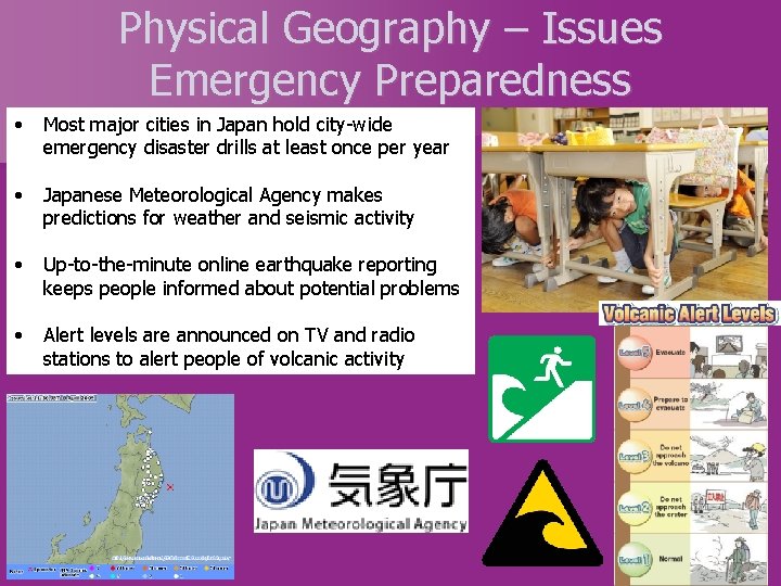 Physical Geography – Issues Emergency Preparedness • Most major cities in Japan hold city-wide Physical Geography – Issues Emergency Preparedness • Most major cities in Japan hold city-wide