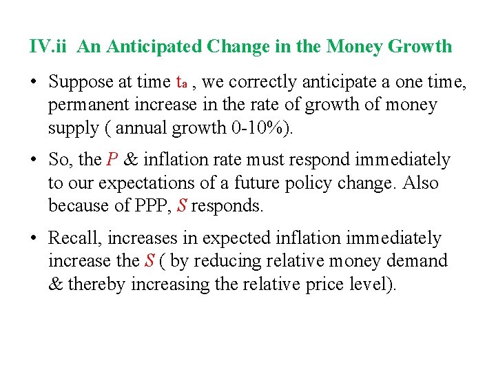 IV. ii An Anticipated Change in the Money Growth • Suppose at time ta