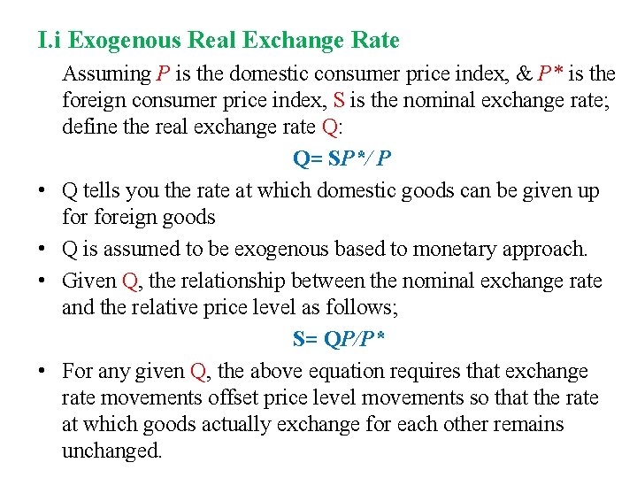 I. i Exogenous Real Exchange Rate • • Assuming P is the domestic consumer