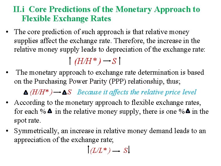 II. i Core Predictions of the Monetary Approach to Flexible Exchange Rates • The