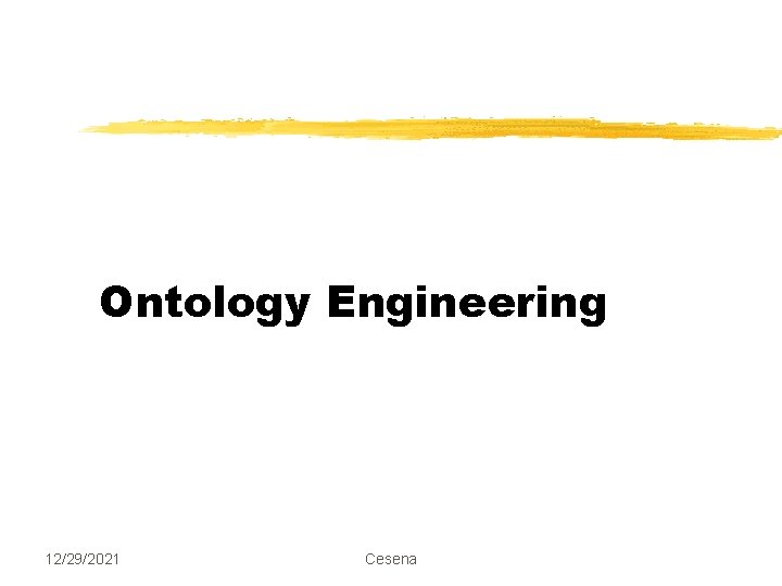 Ontology Engineering 12/29/2021 Cesena 