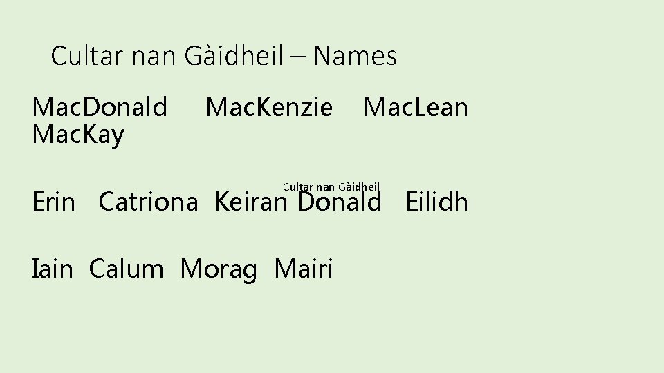 Cultar nan Gàidheil – Names Mac. Donald Mac. Kay Mac. Kenzie Mac. Lean Cultar