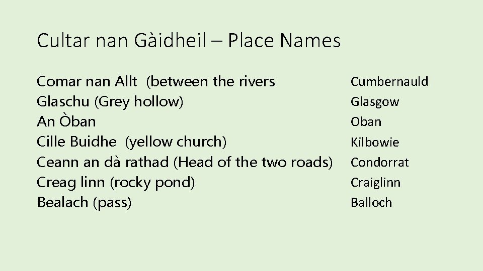 Cultar nan Gàidheil – Place Names Comar nan Allt (between the rivers Glaschu (Grey
