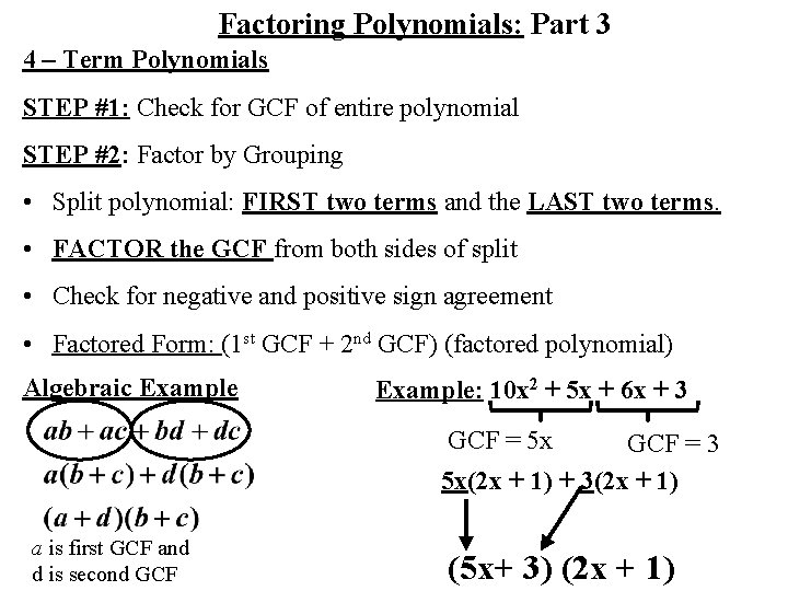 Factoring Polynomials: Part 3 4 – Term Polynomials STEP #1: Check for GCF of